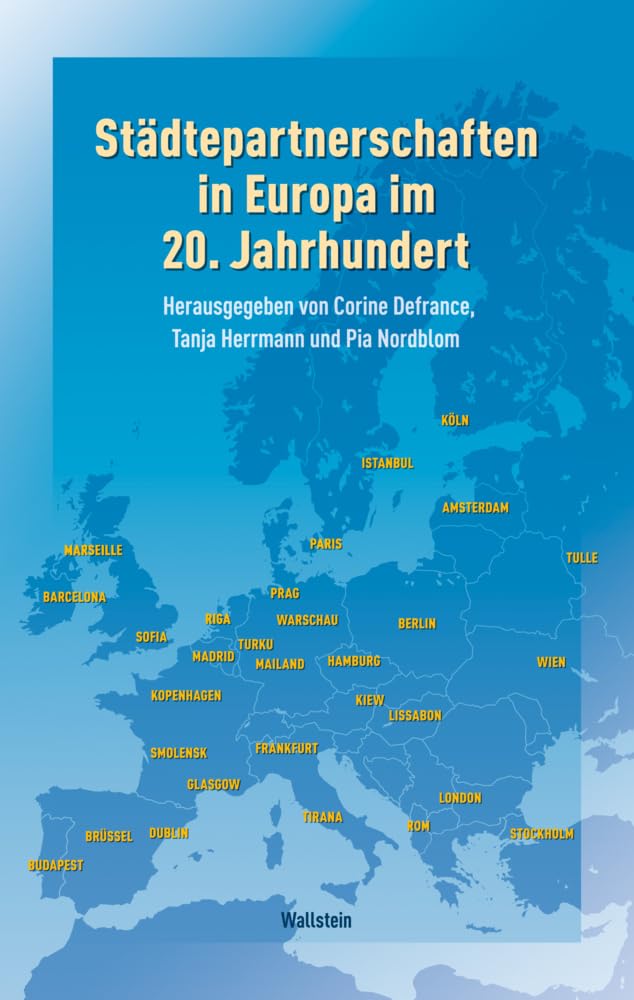 Städtepartnerschaften in Europa im 20. Jahrhundert Politics & History