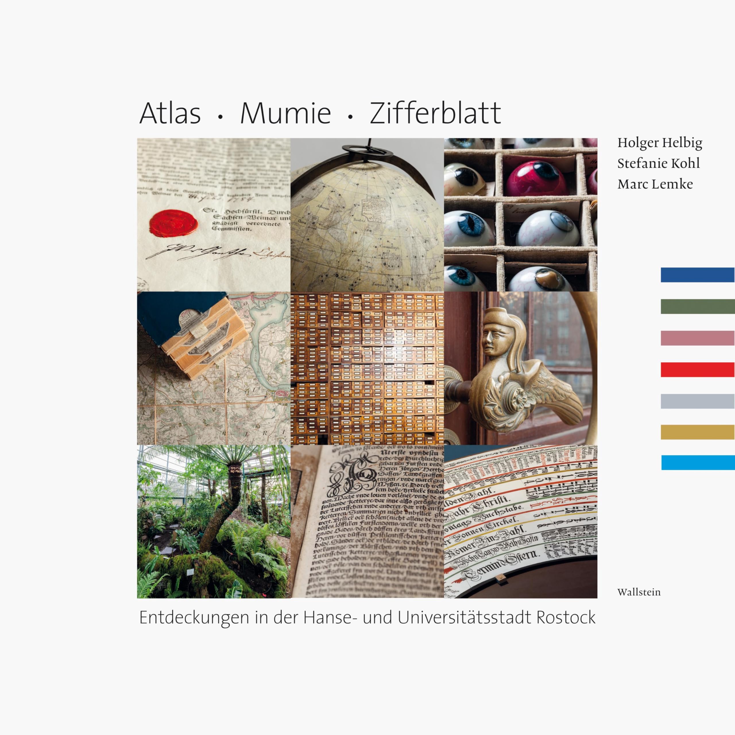 Atlas. Mumie. Zifferblatt: Entdeckungen in der Hanse- und Universitätsstadt Rostock book