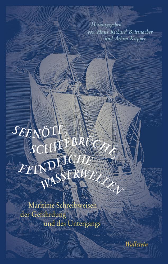 Seenöte, Schiffbrüche, feindliche Wasserwelten: Maritime Schreibweisen der Gefährdung und des Untergangs Contemporary literature