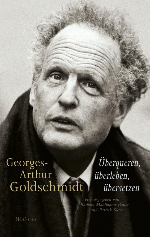 Georges-Arthur Goldschmidt - Überqueren, überleben, übersetzen book