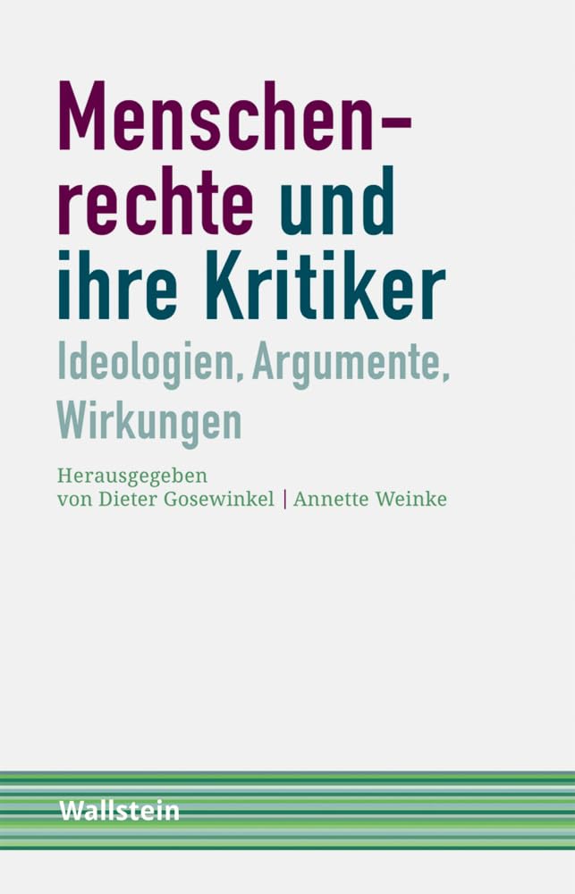 Menschenrechte und ihre Kritiker: Ideologien, Argumente, Wirkungen (Schriftenreihe Menschenrechte im 20. Jahrhundert) book