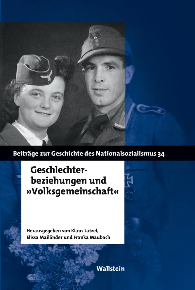 Geschlechterbeziehungen und »Volksgemeinschaft« (Beiträge zur Geschichte des Nationalsozialismus) Books
