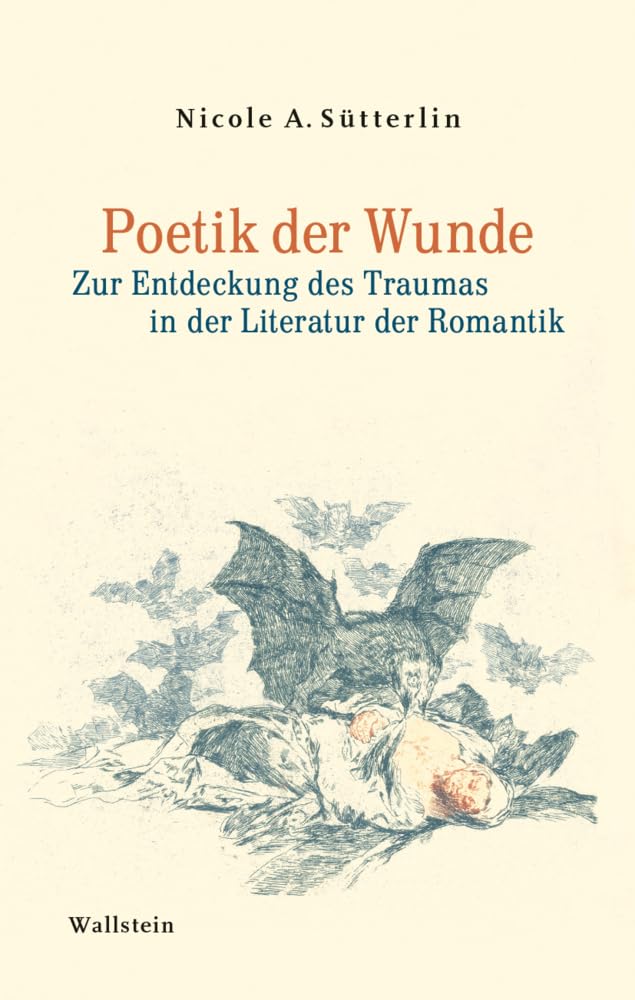 Poetik der Wunde: Zur Entdeckung des Traumas in der Literatur der Romantik Contemporary literature