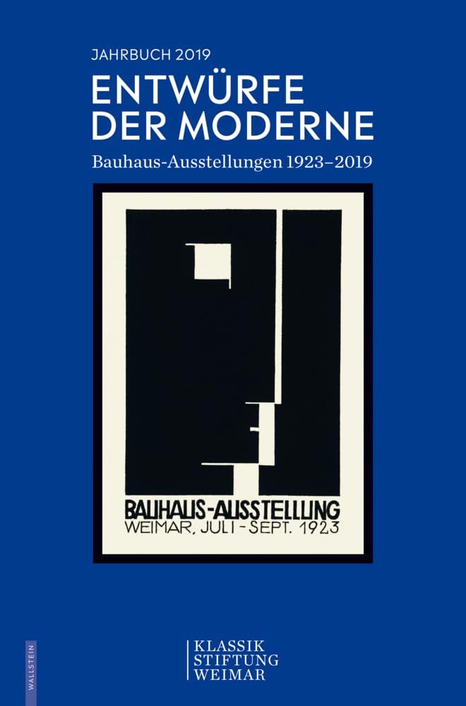 Entwürfe der Moderne: Bauhaus-Ausstellungen 1923-2019 book
