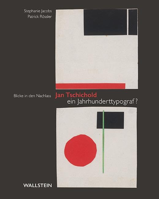 Jan Tschichold - ein Jahrhunderttypograf?: Blicke in den Nachlass Classics