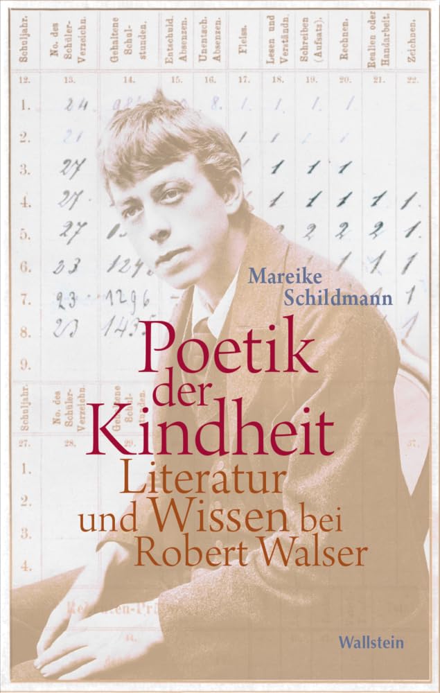 Poetik der Kindheit: Literatur und Wissen bei Robert Walser Contemporary literature