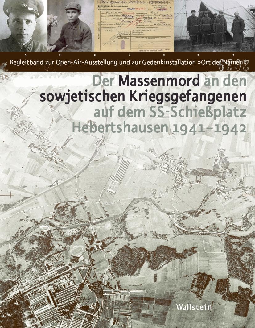 Der Massenmord an den sowjetischen Kriegsgefangenen auf dem SS-Schießplatz Hebertshausen 1941-1942 book