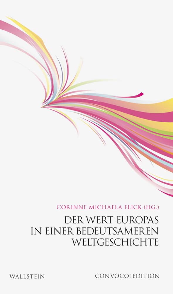 Der Wert Europas in einer bedeutsameren Weltgeschichte Law