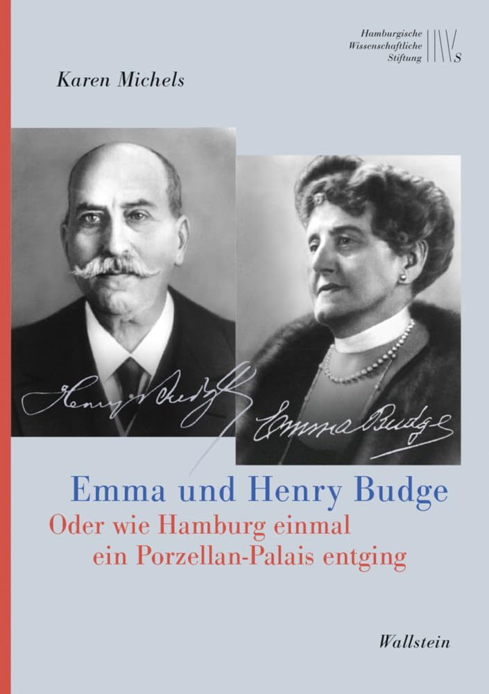 Emma und Henry Budge: Oder wie Hamburg einmal ein Porzellan-Palais entging (Mäzene für Wissenschaft, Neue Folge) Books