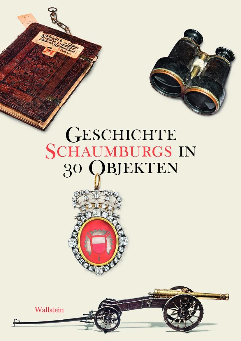 Geschichte Schaumburgs in 30 Objekten Social Sciences