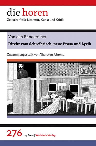 Von den Rändern her: Direkt vom Schreibtisch: neue Prosa und Lyrik (die horen: Zeitschrift für Literatur, Kunst und Kritik) Contemporary literature Books