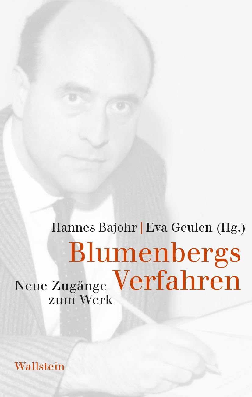 Blumenbergs Verfahren: Neue Zugänge zum Werk Philosophy