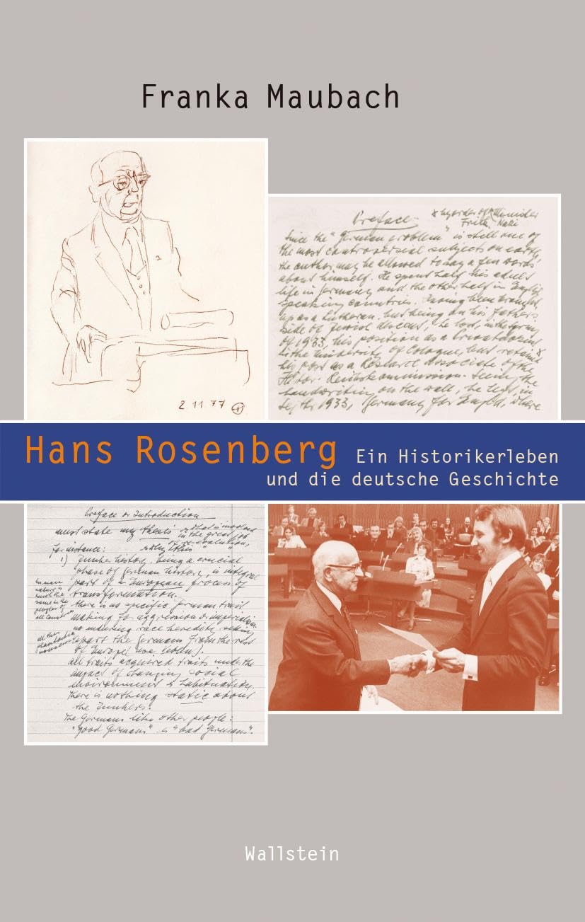 Hans Rosenberg: Ein Historikerleben und die ganze deutsche Geschichte (Beiträge zur Geschichte des 20. Jahrhunderts) Contemporary literature