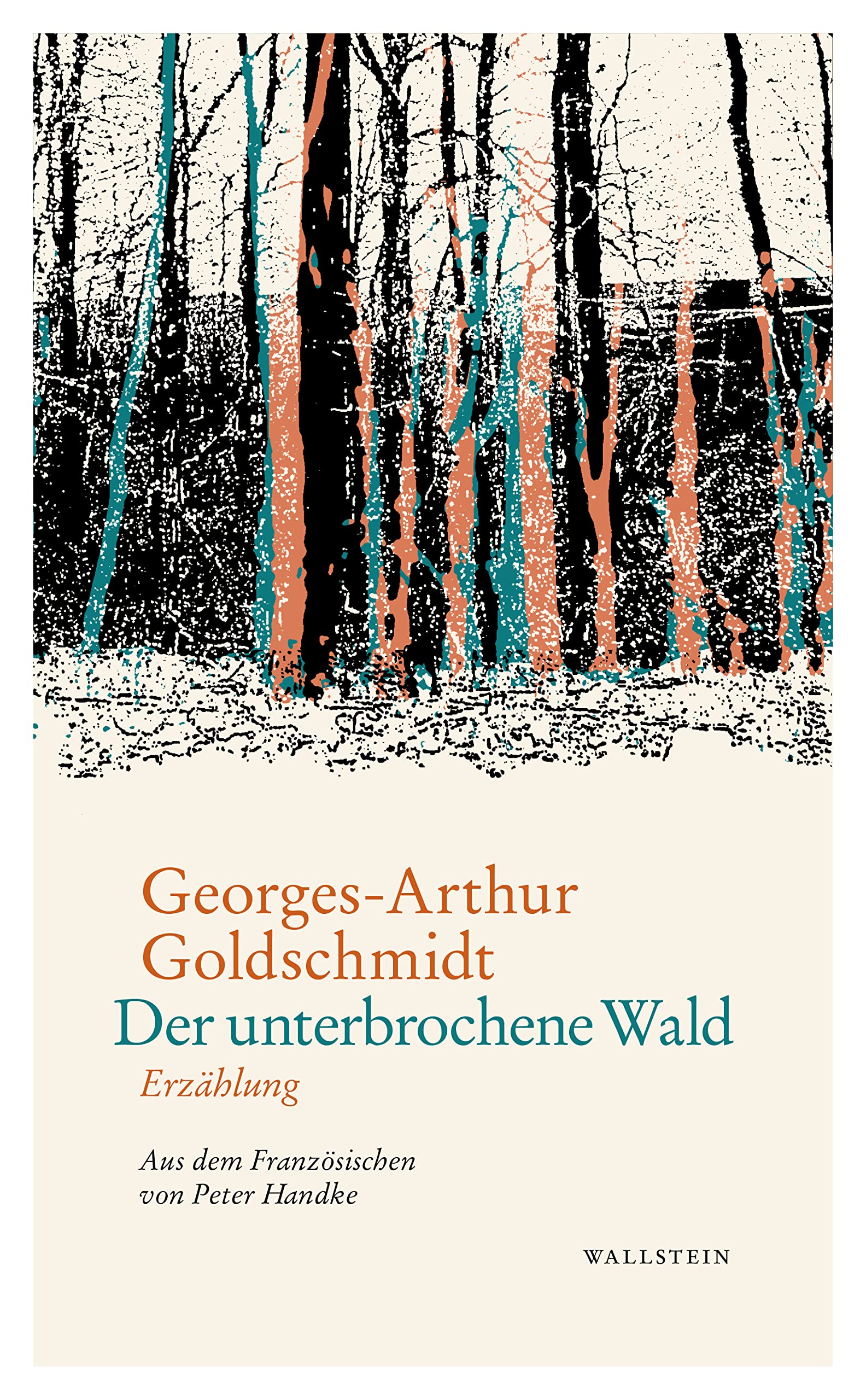 Der unterbrochene Wald Essays & Short Stories