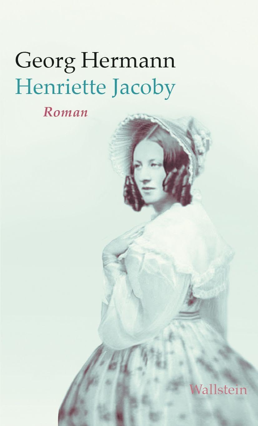 Henriette Jacoby: Roman (Georg Hermann. Werke in Einzelbänden) Classics