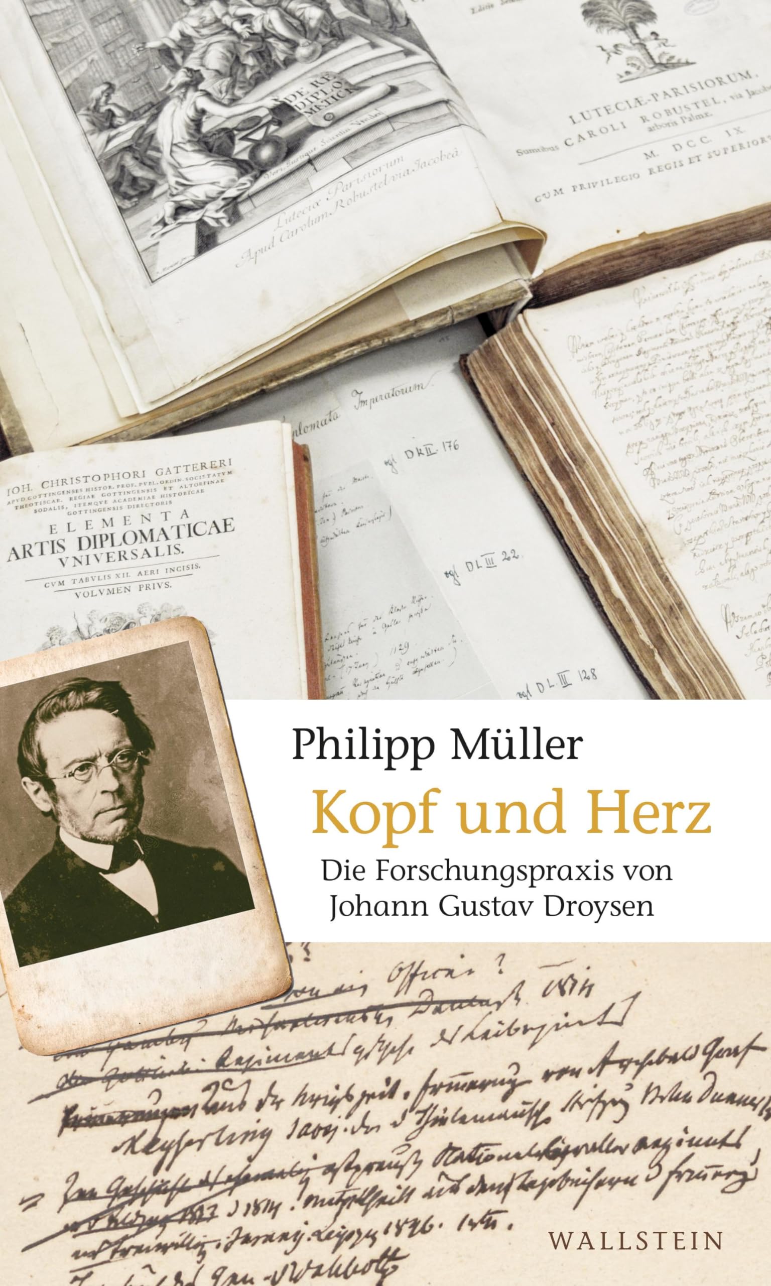 Kopf und Herz: Die Forschungspraxis von Johann Gustav Droysen Social Sciences