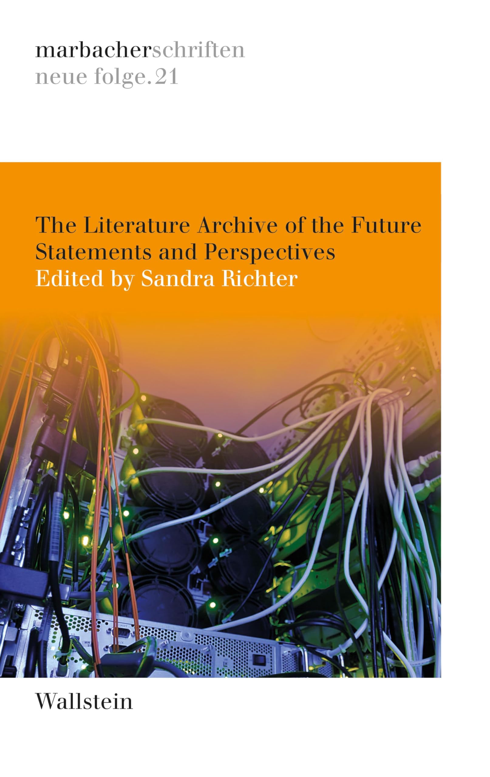 The Literature Archive of the Future: Statements and Perspectives (DLAschriften/DLAwritings (ehemals: marbacher schriften. neue folgen)) Social Sciences
