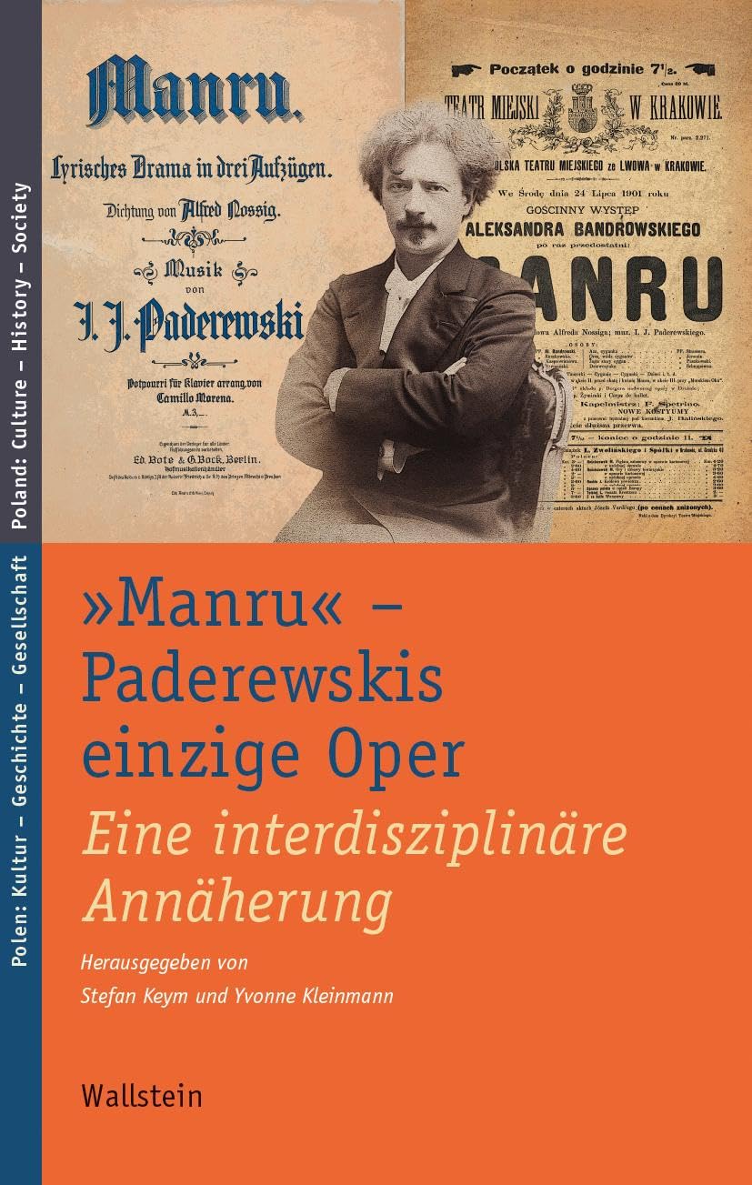»Manru« – Paderewskis einzige Oper: Eine interdisziplinäre Annäherung (Polen: Kultur - Geschichte - Gesellschaft/Poland: Culture - History - Society) Books