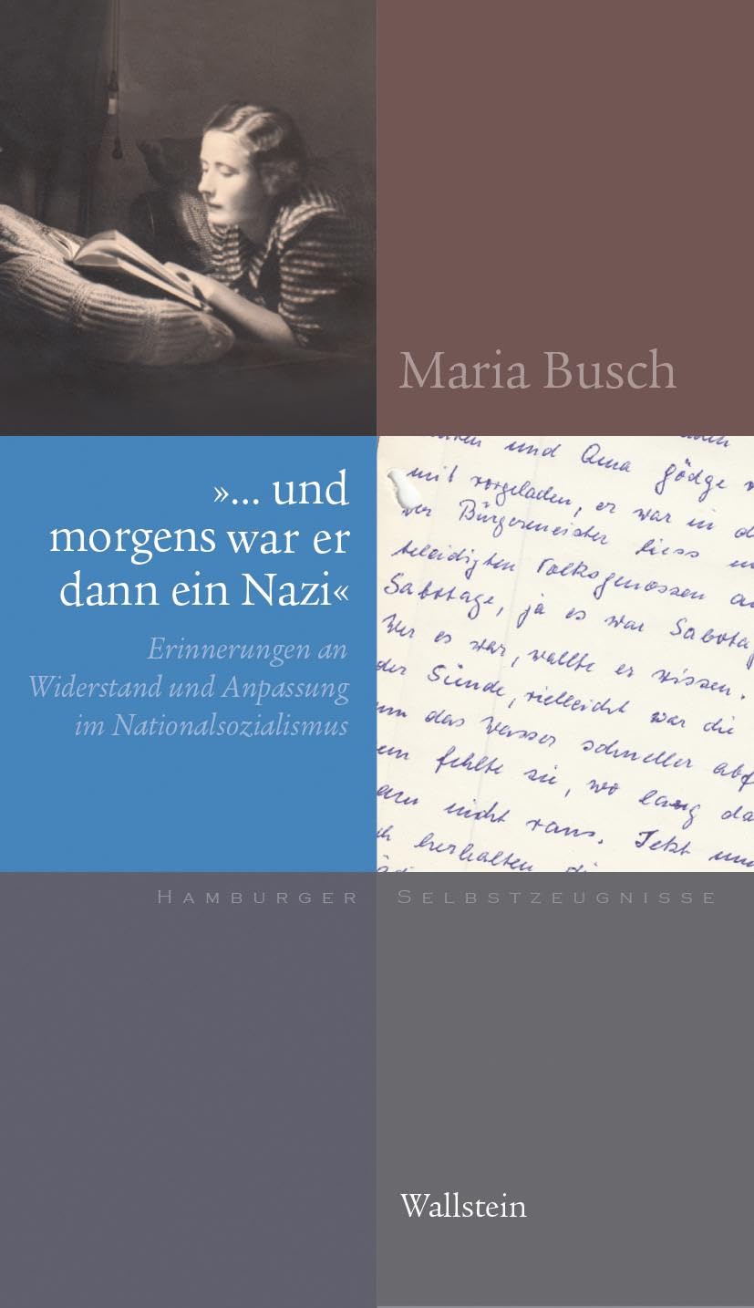 »… und morgens war er dann ein Nazi« Memories