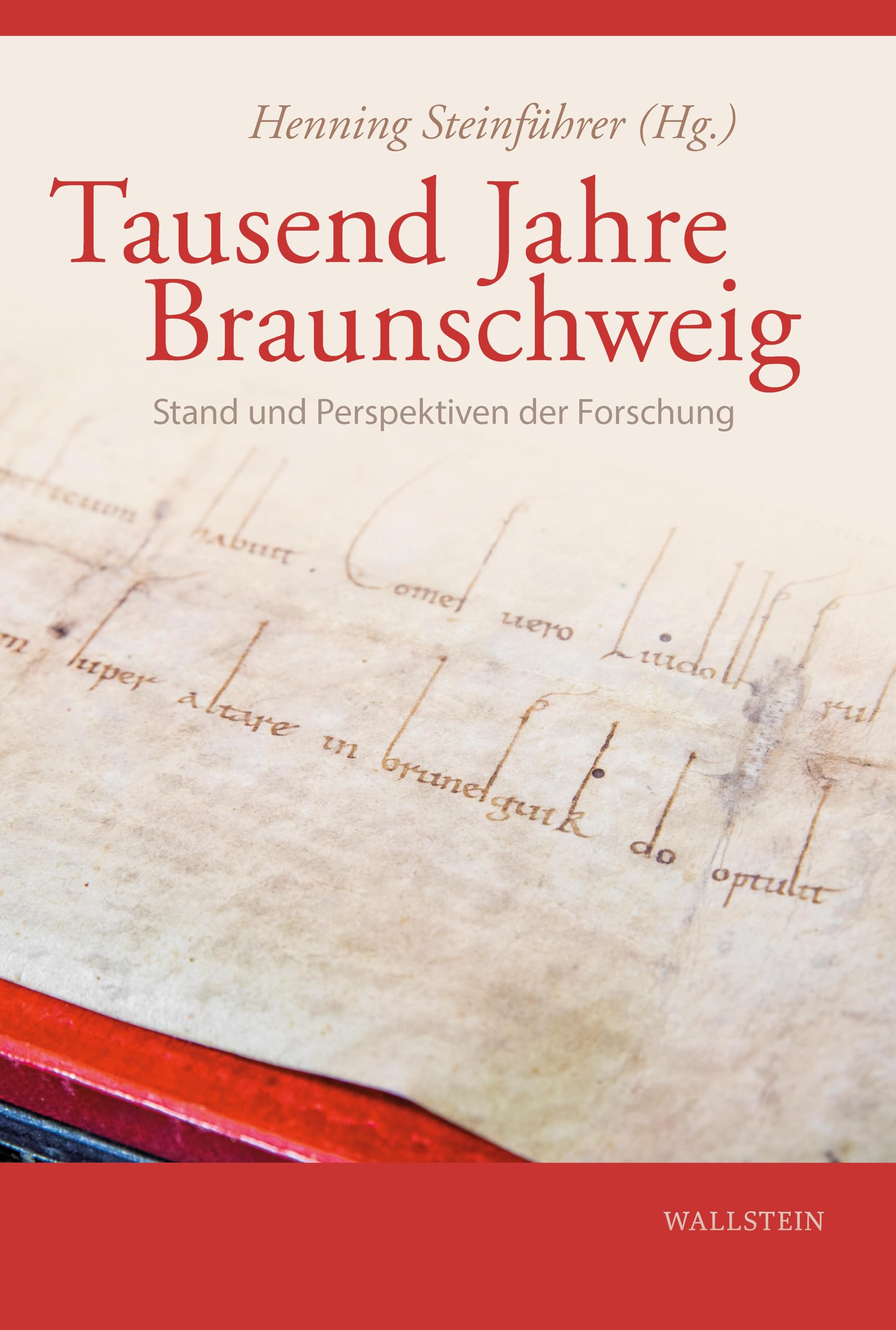 Tausend Jahre Braunschweig: Stand und Perspektiven der Forschung (Braunschweiger Werkstücke) Social Sciences