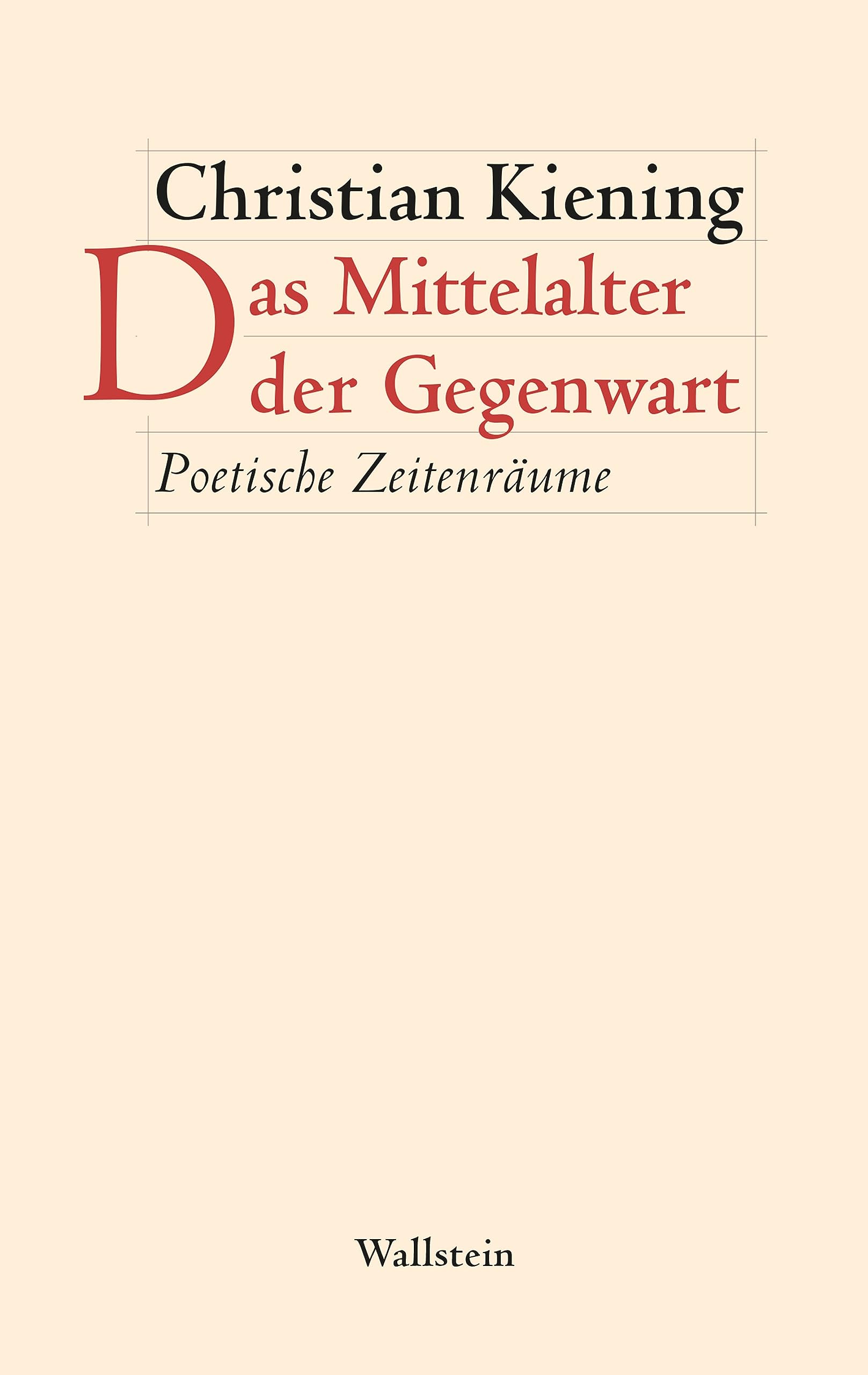 Das Mittelalter der Gegenwart: Poetische Zeitenräume (Figura. Ästhetik, Geschichte, Literatur, Band 8) Poetry