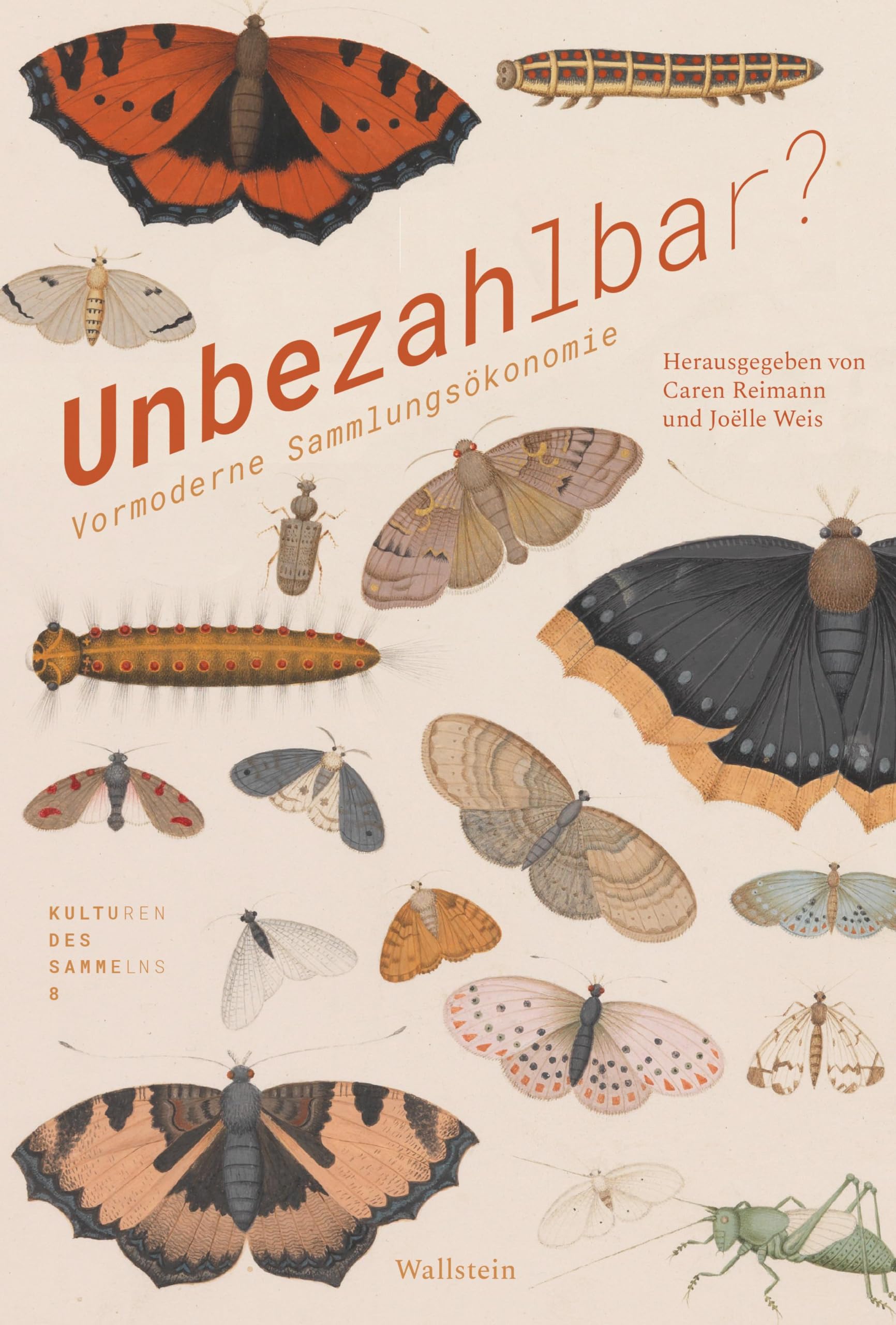 Unbezahlbar?: Vormoderne Sammlungsökonomie (Kulturen des Sammelns. Akteure, Objekte, Medien) Social Sciences