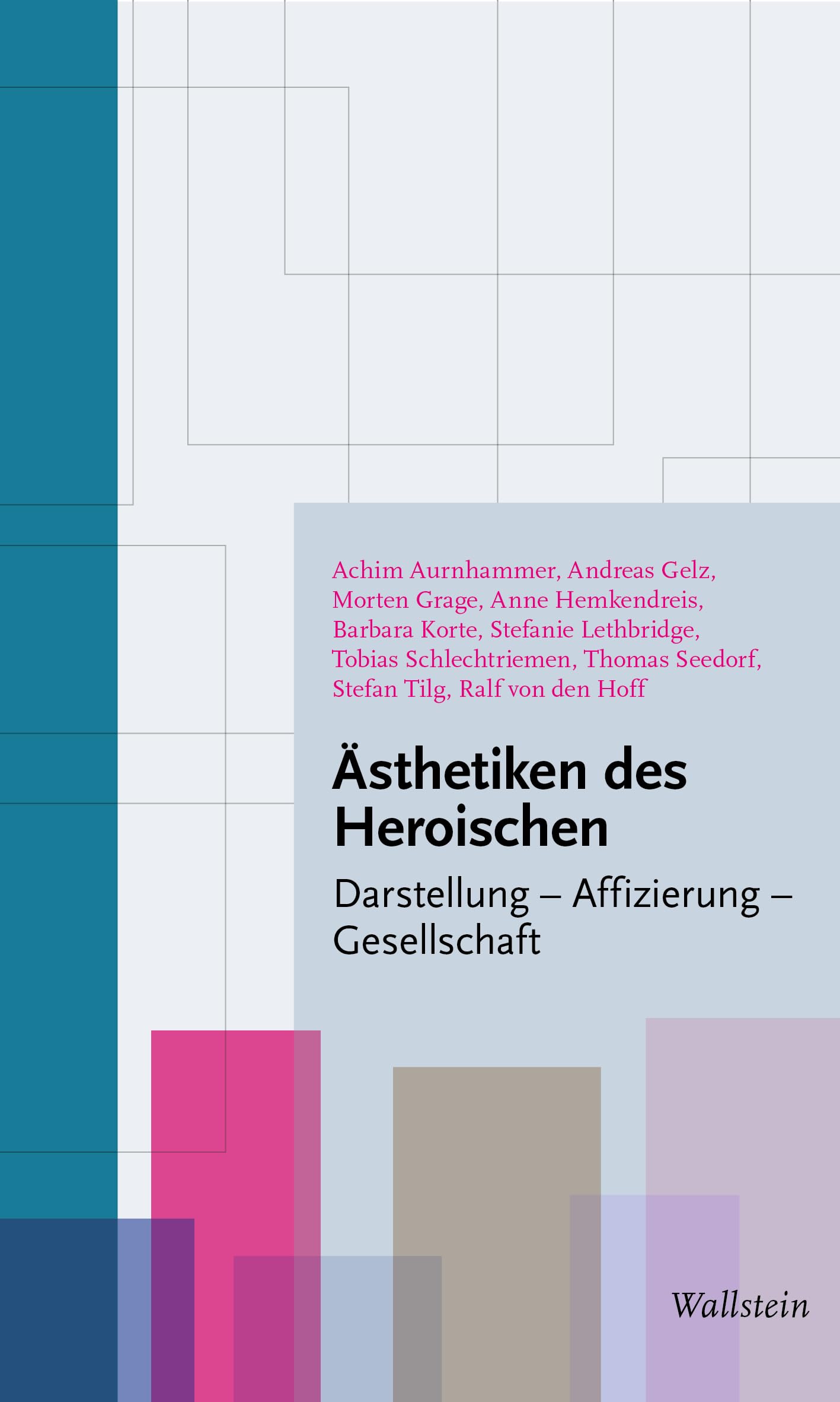 Ästhetiken des Heroischen: Darstellung - Affizierung - Gesellschaft Books