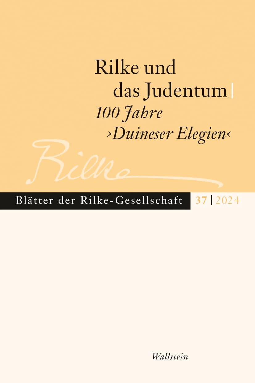 Rilke und das Judentum: 100 Jahre ›Duineser Elegien‹ (Blätter der Rilke-Gesellschaft) Poetry