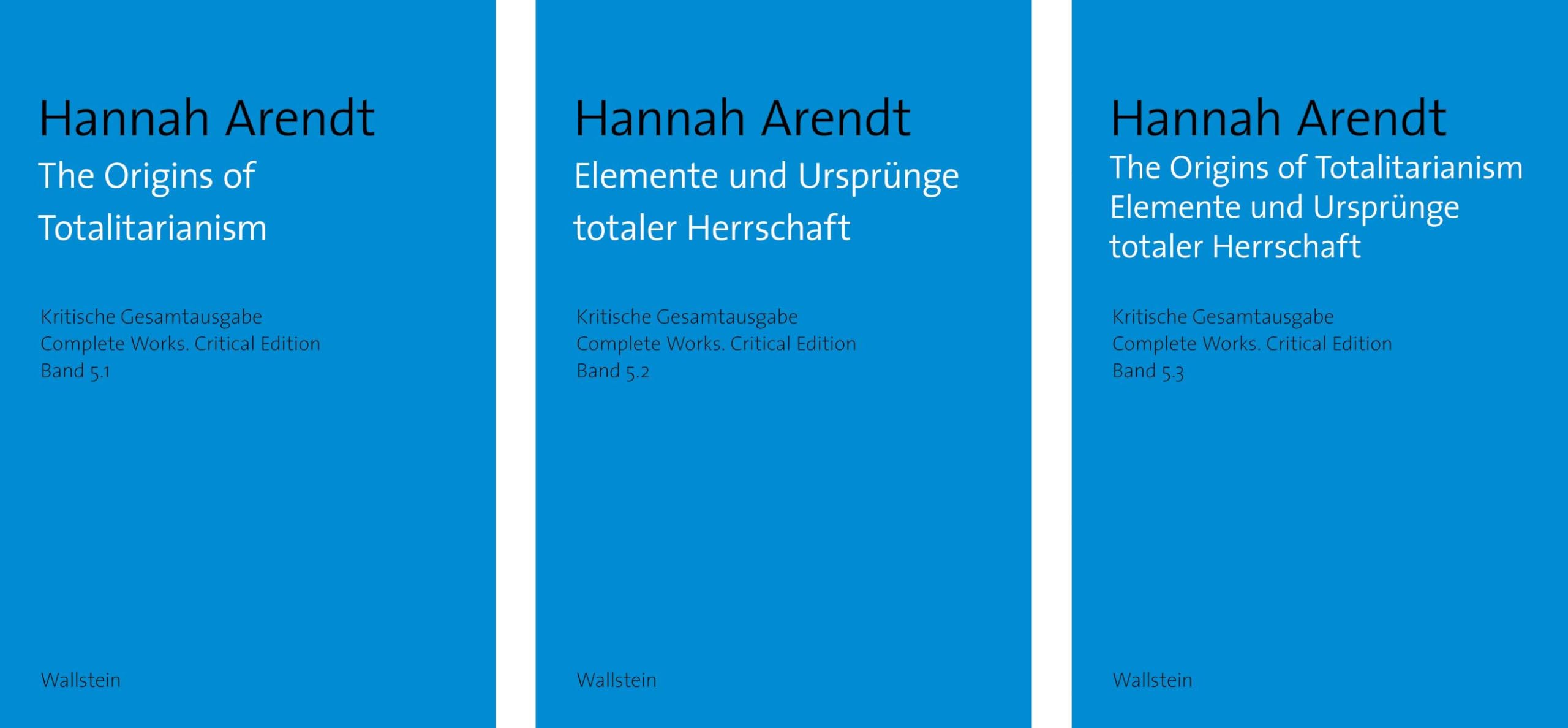 The Origins of Totalitarianism / Elemente und Ursprünge totaler Herrschaft (Hannah Arendt: Kritische Gesamtausgabe/Complete Works: Druck und Digital/Print and Digital) Philosophy