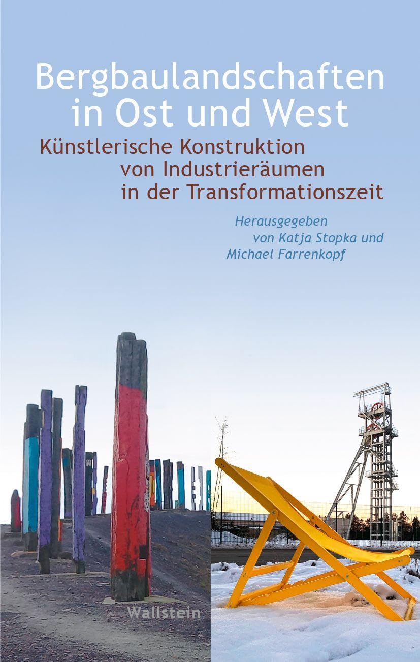 Bergbaulandschaften in Ost und West Media & Communication
