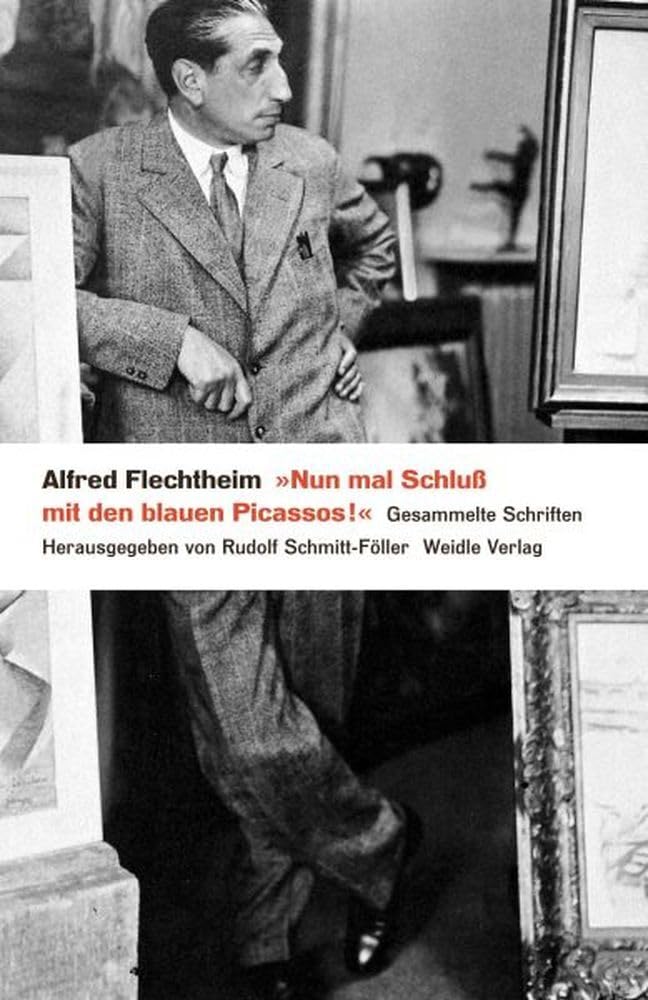 »Nun mal Schluß mit den blauen Picassos!«: Gesammelte Schriften Film, Art & Culture