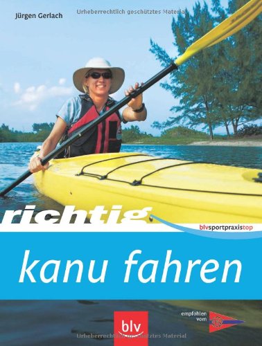 Richtig Kanu fahren Leisure & Fun
