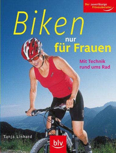 Biken nur für Frauen: Mit Technik rund ums Rad Leisure & Fun