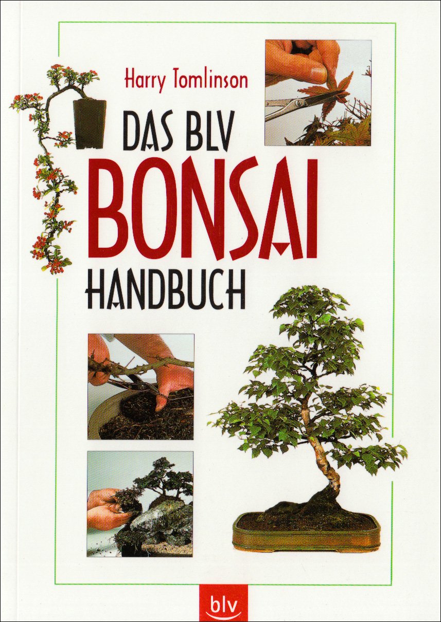 Das BLV Bonsai-Handbuch Garden & Plants Books