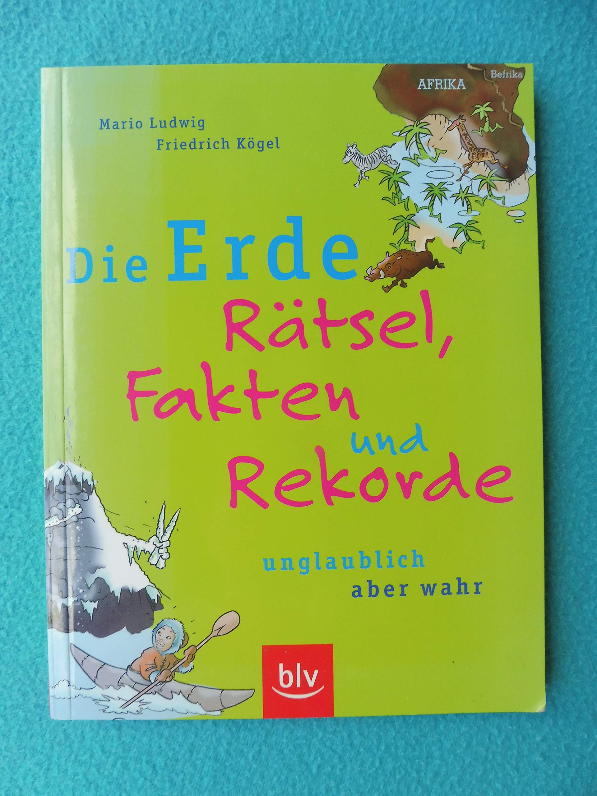 Die Erde -Rätsel, Fakten und Rekorde. Unglaublich aber wahr Garden & Plants