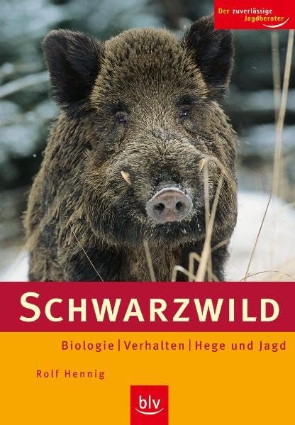 Schwarzwild: Biologie, Verhalten, Hege und Jagd Business & Technology