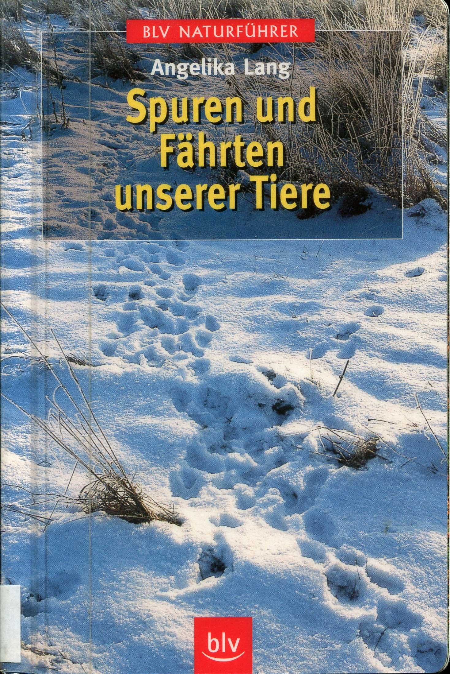 Spuren und Fährten unserer Tiere Natural Sciences