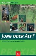 Jung oder alt?: Schalenwild richtig ansprechen Pets