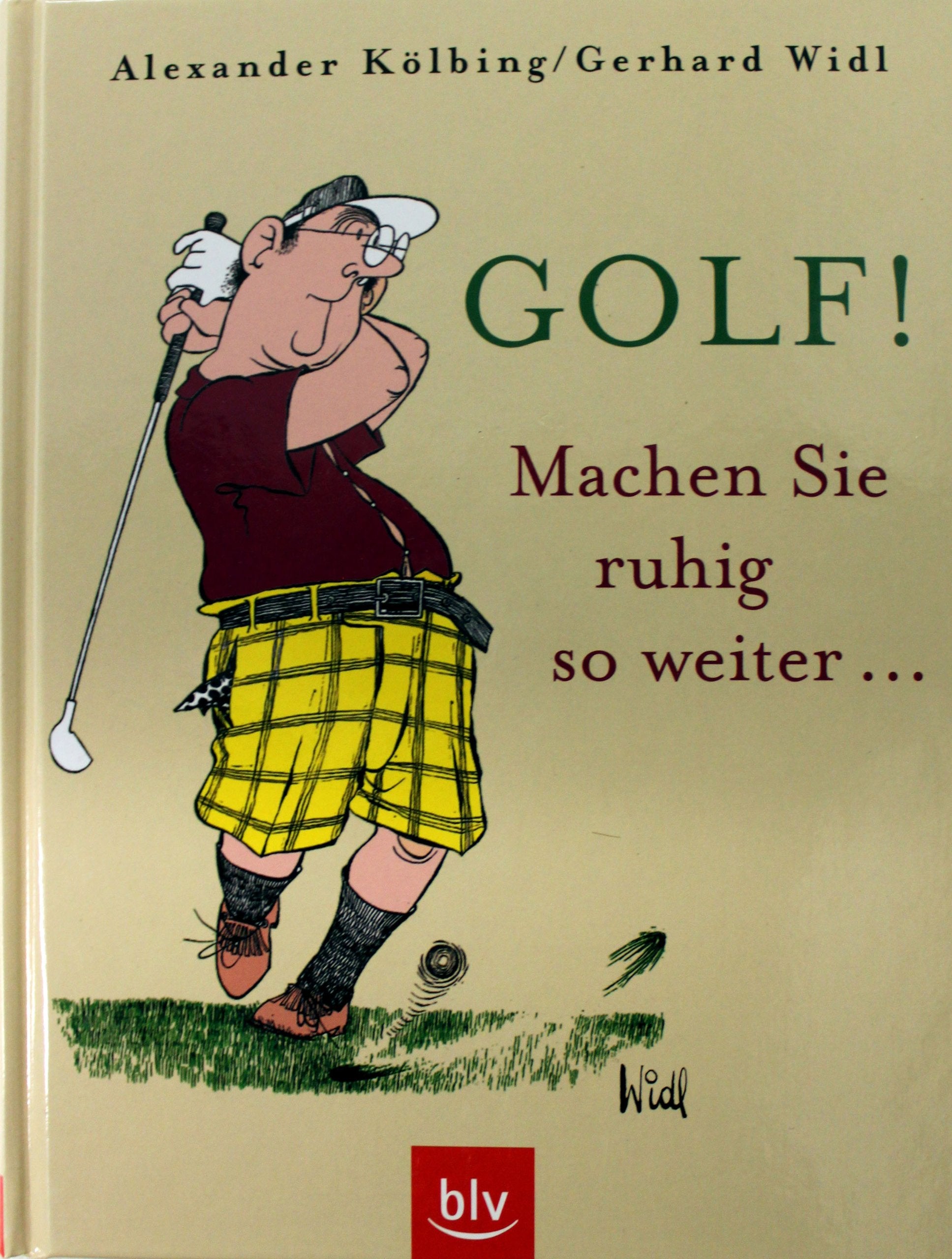 Golf! Machen Sie ruhig so weiter Leisure & Fun Books
