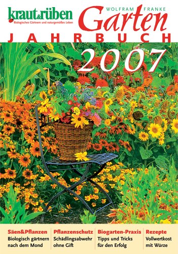 kraut & rüben Garten-Jahrbuch 2007 Garden & Plants Books