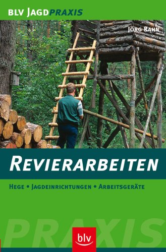 Revierarbeiten: Hege · Jagdeinrichtungen · Arbeitsgeräte Leisure & Fun