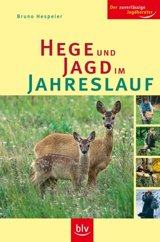 Hege und Jagd im Jahreslauf Leisure & Fun