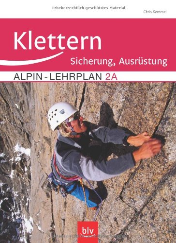 Alpin-Lehrplan 2a: Sicherung und Ausrüstung Leisure & Fun