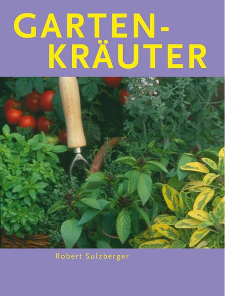 Gartenkräuter (Gärtnern leicht und richtig) Garden & Plants