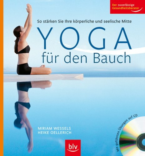 Yoga für den Bauch: So stärken Sie Ihre körperliche und seelische Mitte. Mit geführten Übungen auf CD Lifestyle