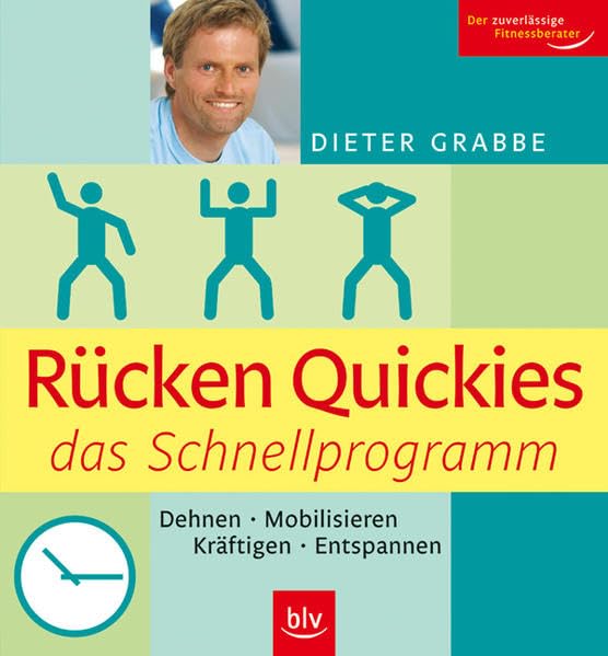 Rücken Quickies - das Schnellprogramm: Dehnen - Mobilisieren - Kräftigen - Entspannen Leisure & Fun