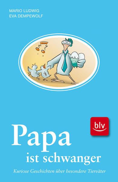 Papa ist schwanger: Kuriose Geschichten über besondere Tierväter Leisure, Home & Garden