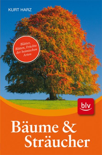 Bäume und Sträucher: Blätter, Blüten, Früchte der heimischen Arten Leisure, Home & Garden