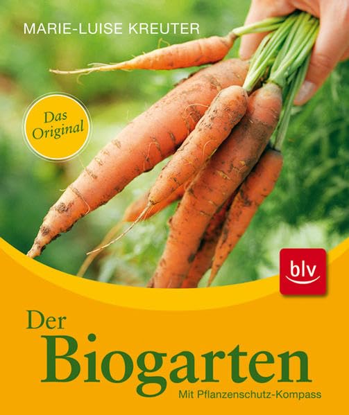 Der Biogarten: Das Original Stopper: Mit Pflanzenschutz-Kompass Garden & Plants