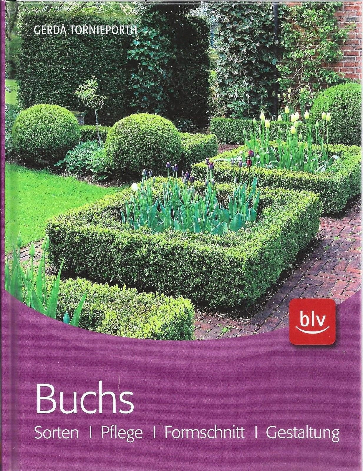 Buchs: Sorten · Pflege · Formschnitt · Gestaltung Garden & Plants Books